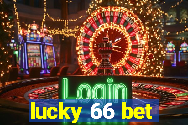 lucky 66 bet